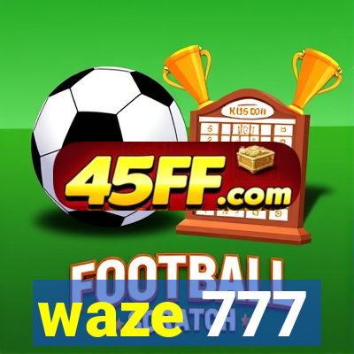 waze 777